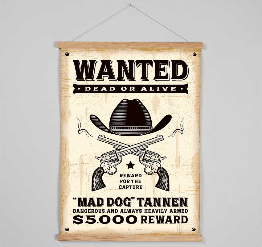 Mad Dog Wanted Dead Or Alive Hanging Poster - Wallart-Direct UK