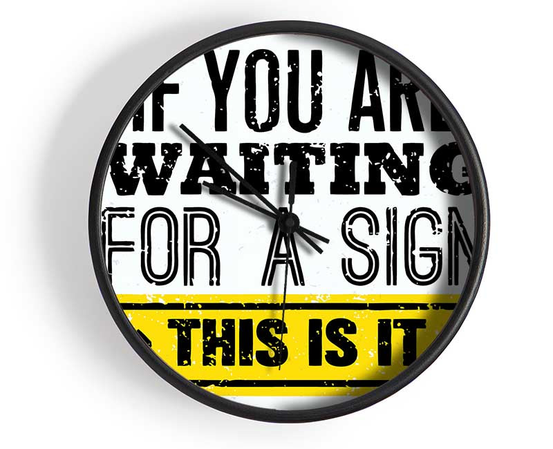 If You Are Waiting For A Sign Clock - Wallart-Direct UK