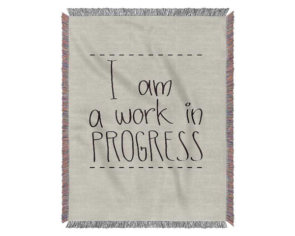 I Am A Work In Progress Woven Blanket