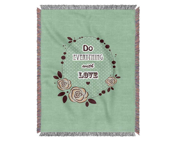 Do Everything With Love Woven Blanket