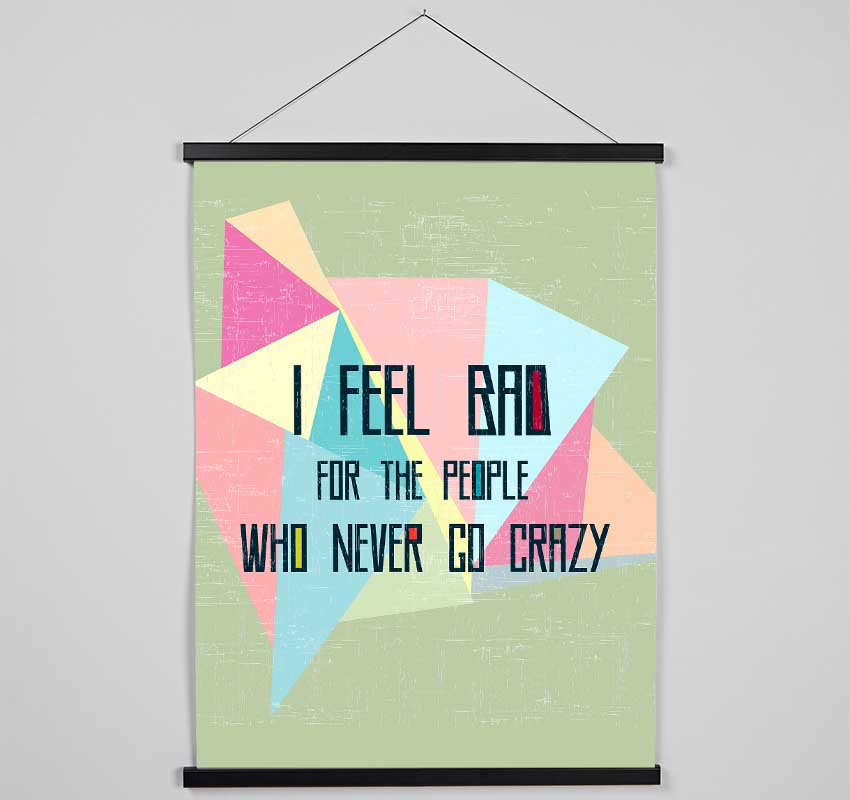 I Feel Bad For The People Hanging Poster - Wallart-Direct UK