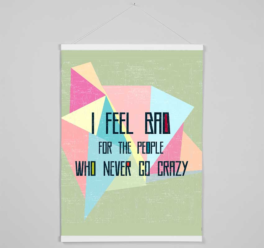 I Feel Bad For The People Hanging Poster - Wallart-Direct UK