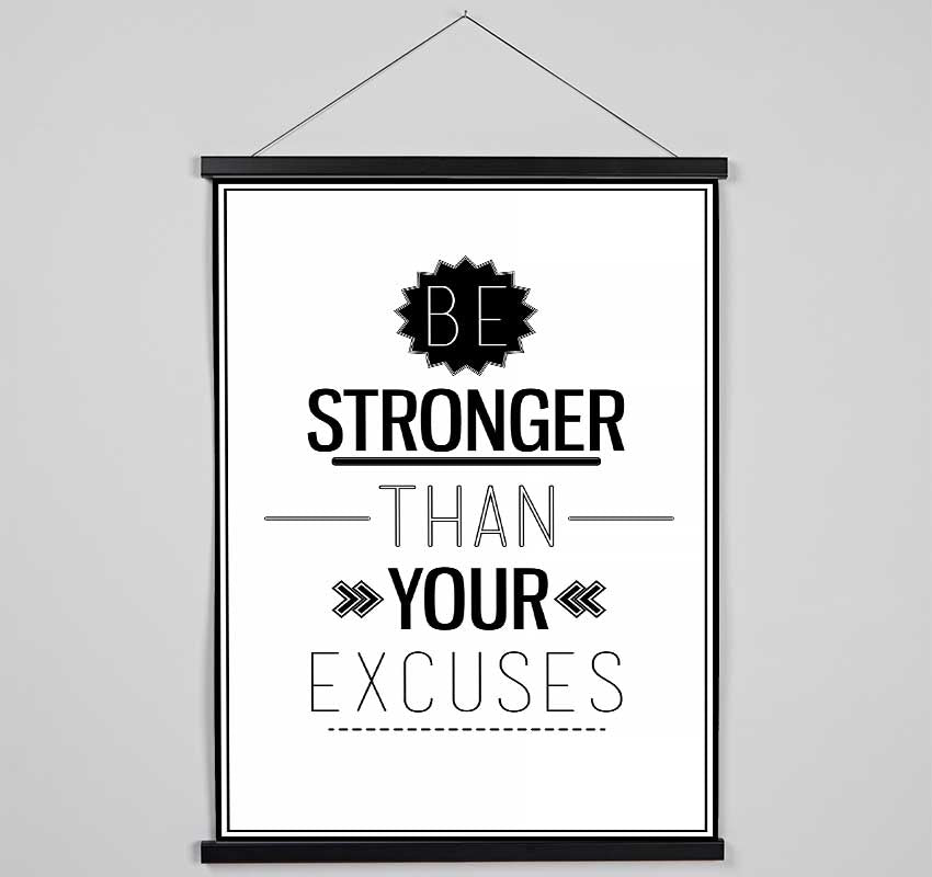 Be Stronger Than Your Excuses 2 Hanging Poster - Wallart-Direct UK