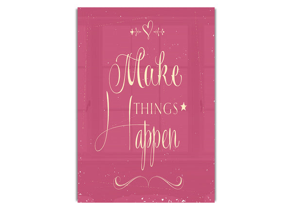 Make Things Happen 2