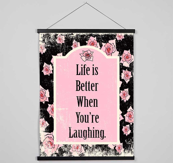 Life Is Better When You're Laughing Hanging Poster - Wallart-Direct UK