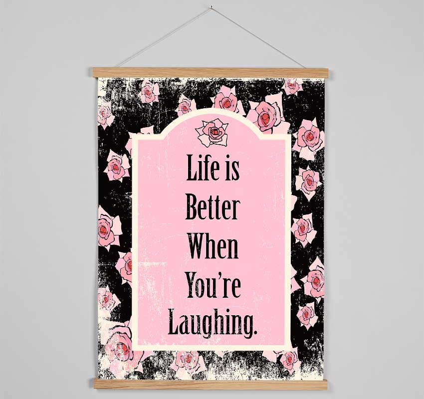 Life Is Better When You're Laughing Hanging Poster - Wallart-Direct UK