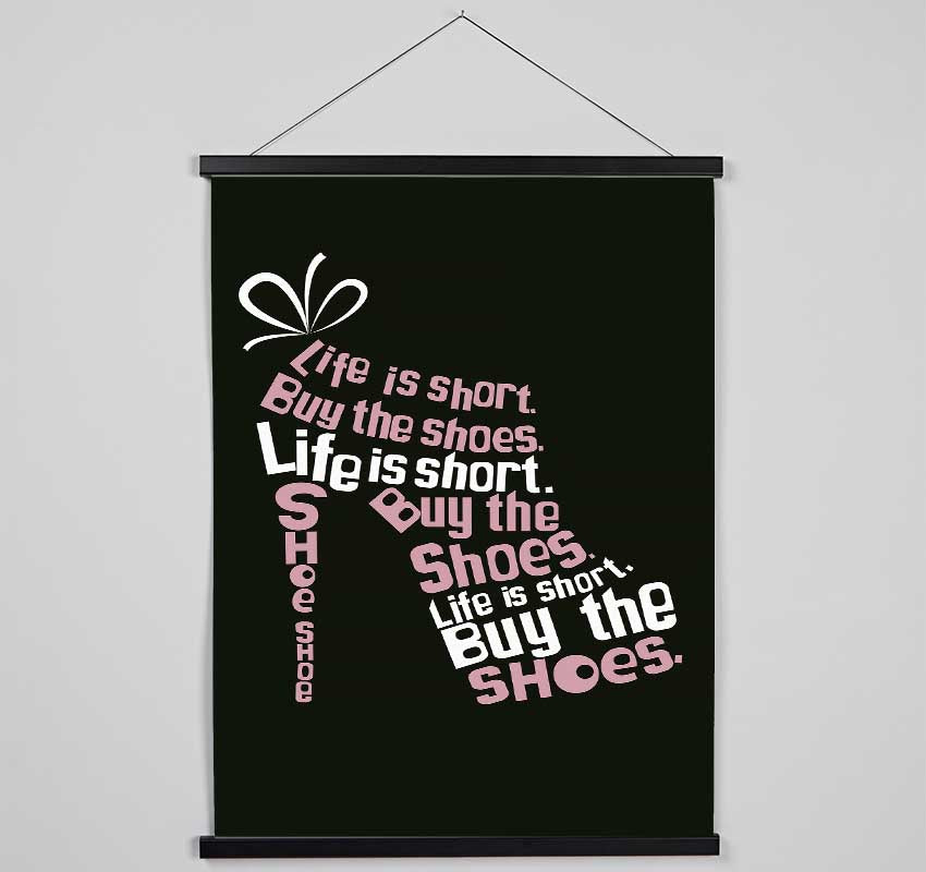 Life Is Short Buy The Shoes 2 Hanging Poster - Wallart-Direct UK