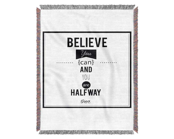 Believe You Can Woven Blanket