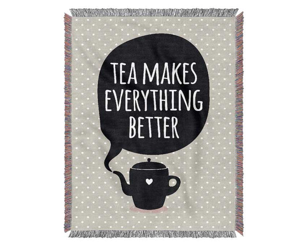 Tea Makes Everything Better Woven Blanket