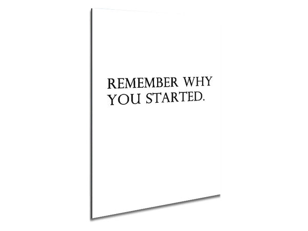 Remember Why You Started