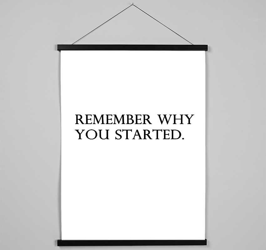 Remember Why You Started Hanging Poster - Wallart-Direct UK