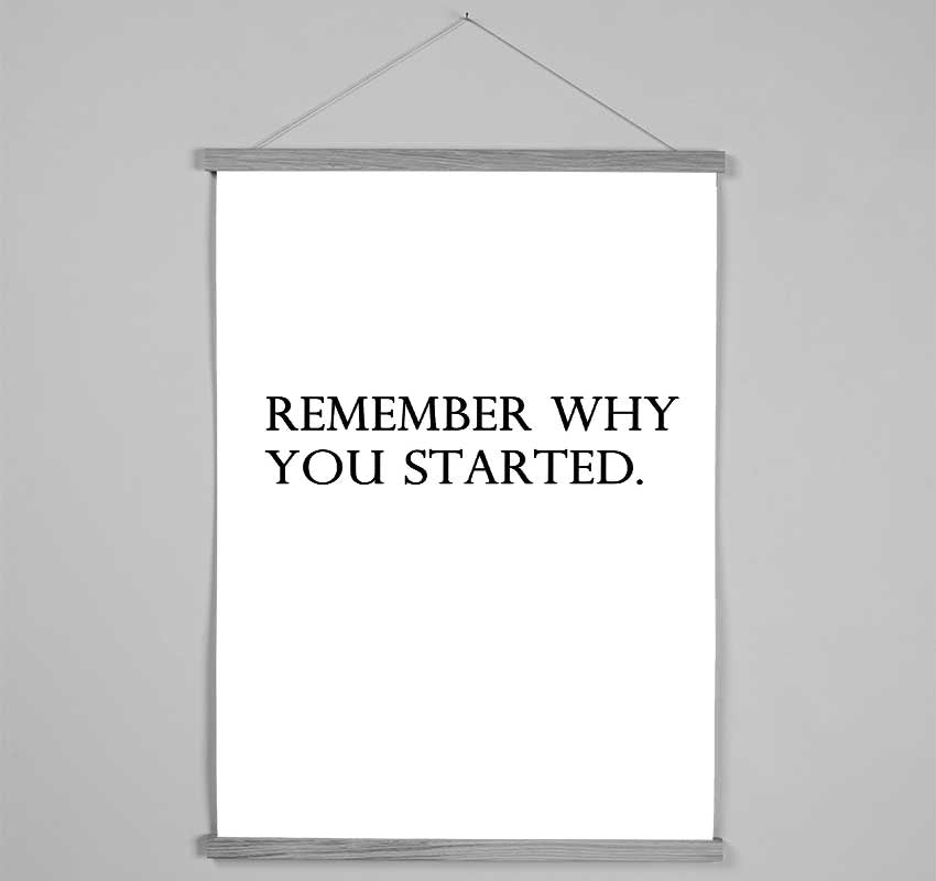 Remember Why You Started Hanging Poster - Wallart-Direct UK