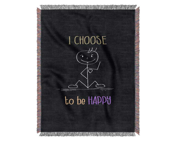 I Choose To Be Happy Woven Blanket