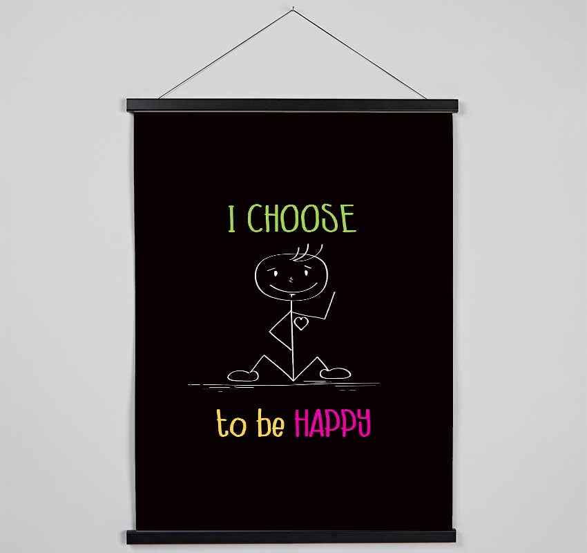 I Choose To Be Happy Hanging Poster - Wallart-Direct UK