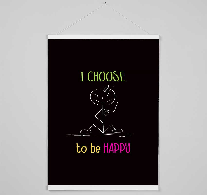 I Choose To Be Happy Hanging Poster - Wallart-Direct UK