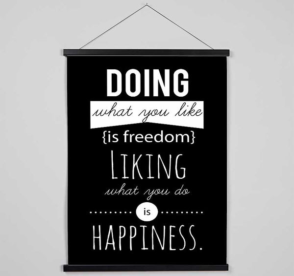 Doing What You Like Is Freedom Hanging Poster - Wallart-Direct UK