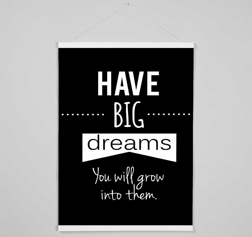 Have Big Dreams Hanging Poster - Wallart-Direct UK