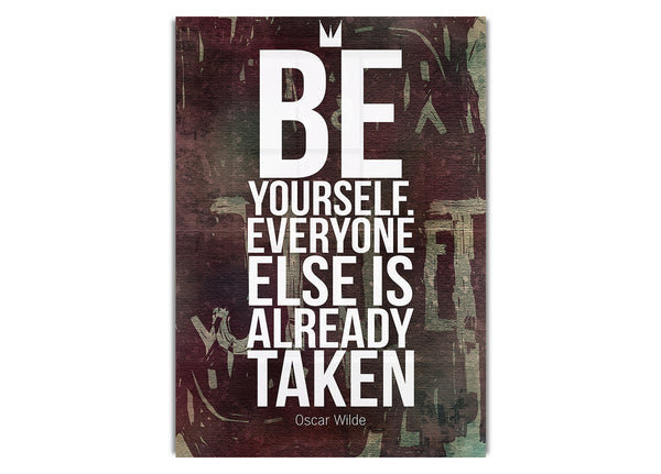 Be Yourself Everyone Else