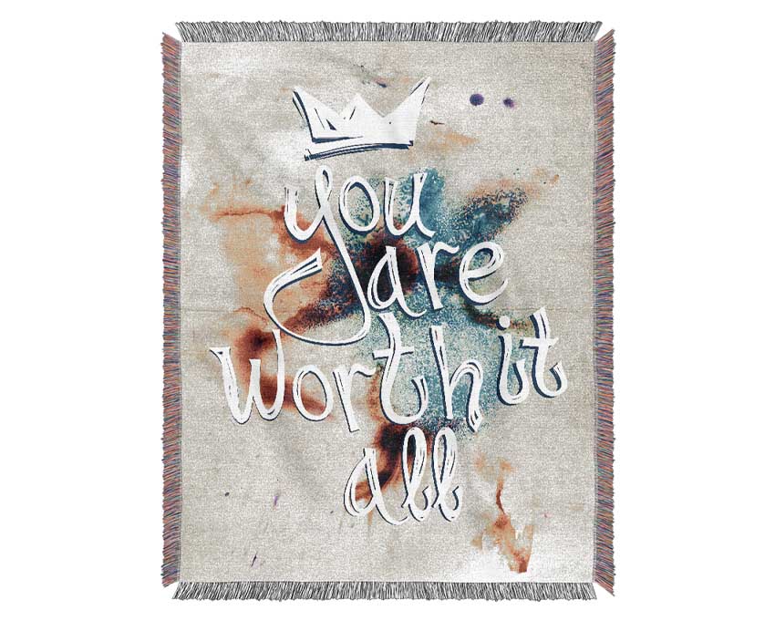 You Are Worth It All Woven Blanket