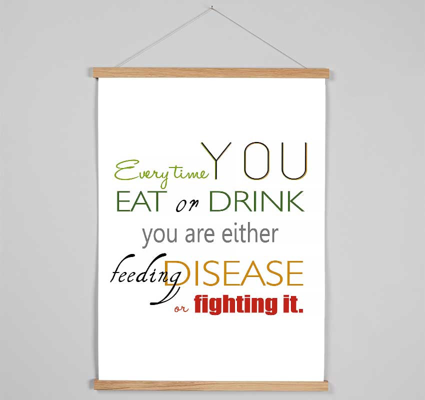 Every Time You Eat Or Drink Hanging Poster - Wallart-Direct UK