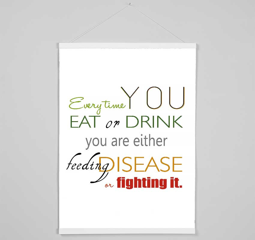 Every Time You Eat Or Drink Hanging Poster - Wallart-Direct UK