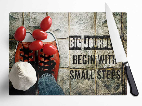 Big Journeys Begin Glass Chopping Board