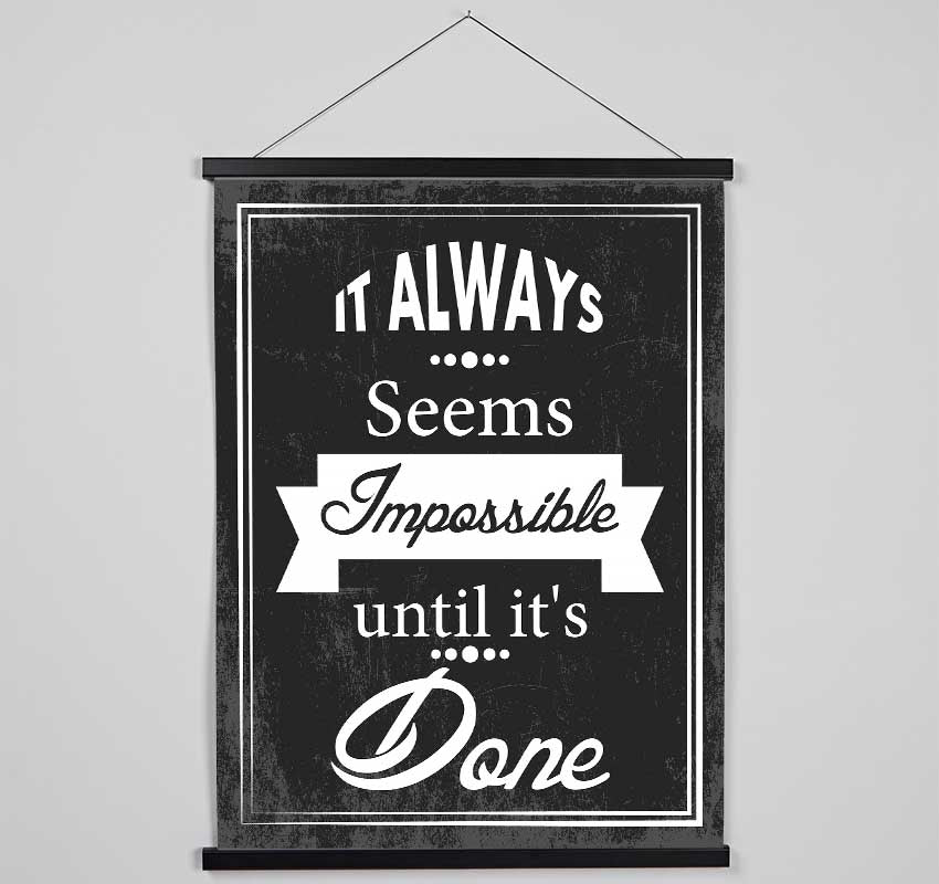 It Always Seems Impossible 3 Hanging Poster - Wallart-Direct UK