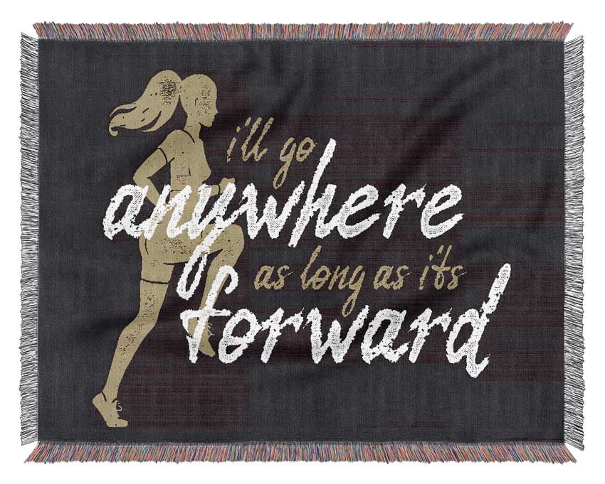 I'll Go Anywhere Forward Woven Blanket