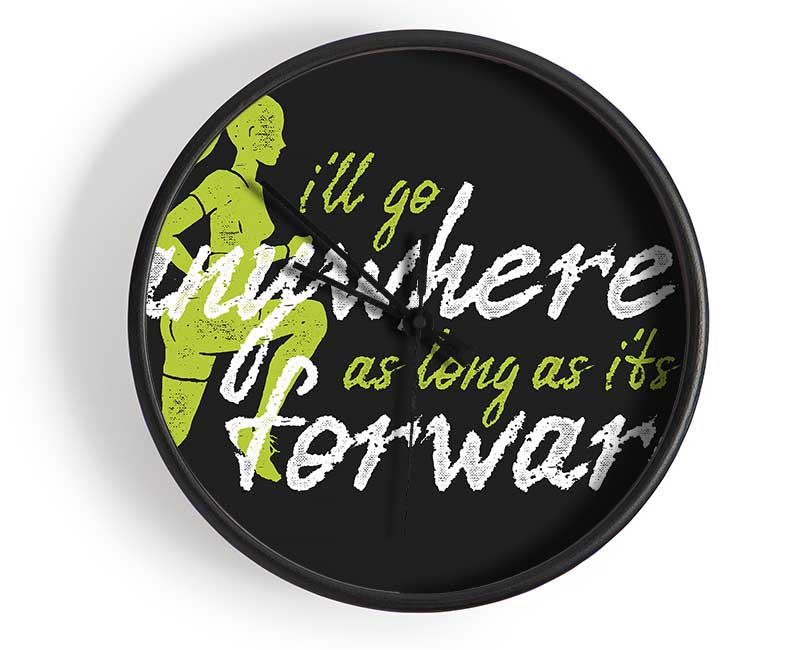 I'll Go Anywhere Forward Clock - Wallart-Direct UK