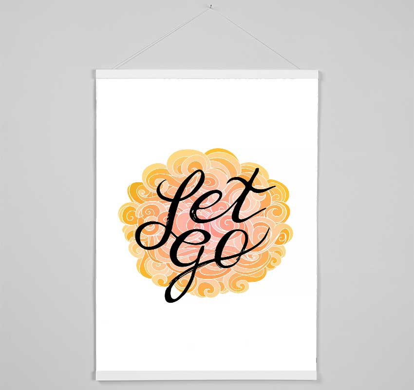 Let Go Hanging Poster - Wallart-Direct UK