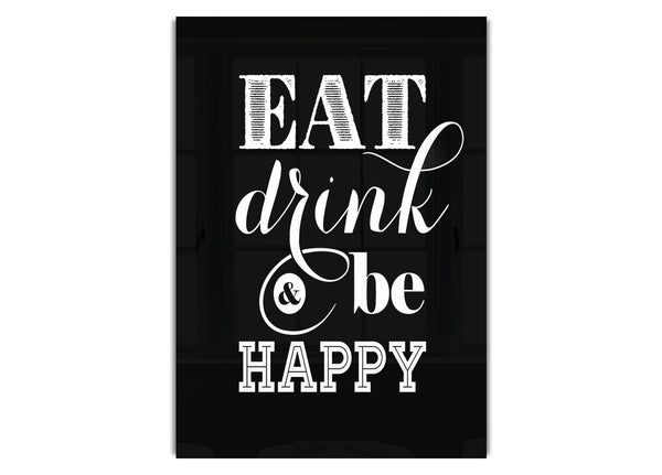 Eat Drink And Be Happy