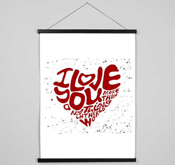 I Love You More Than Hanging Poster - Wallart-Direct UK