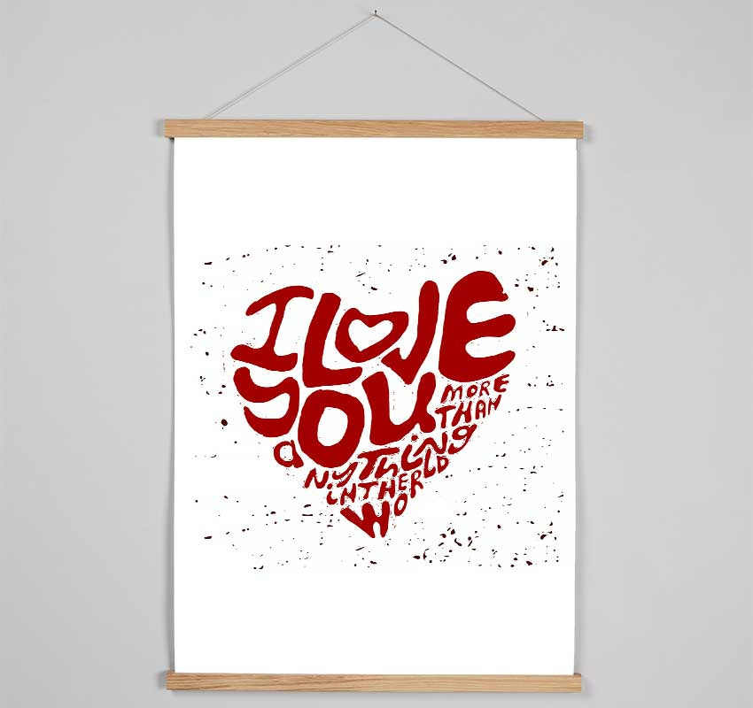 I Love You More Than Hanging Poster - Wallart-Direct UK