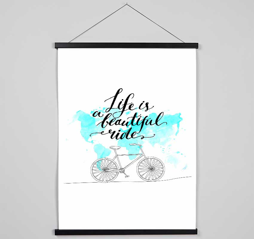 Life Is A Beautiful Ride Hanging Poster - Wallart-Direct UK