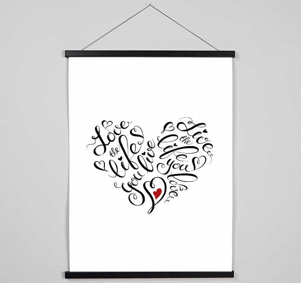 Love The Life You Live Hanging Poster - Wallart-Direct UK