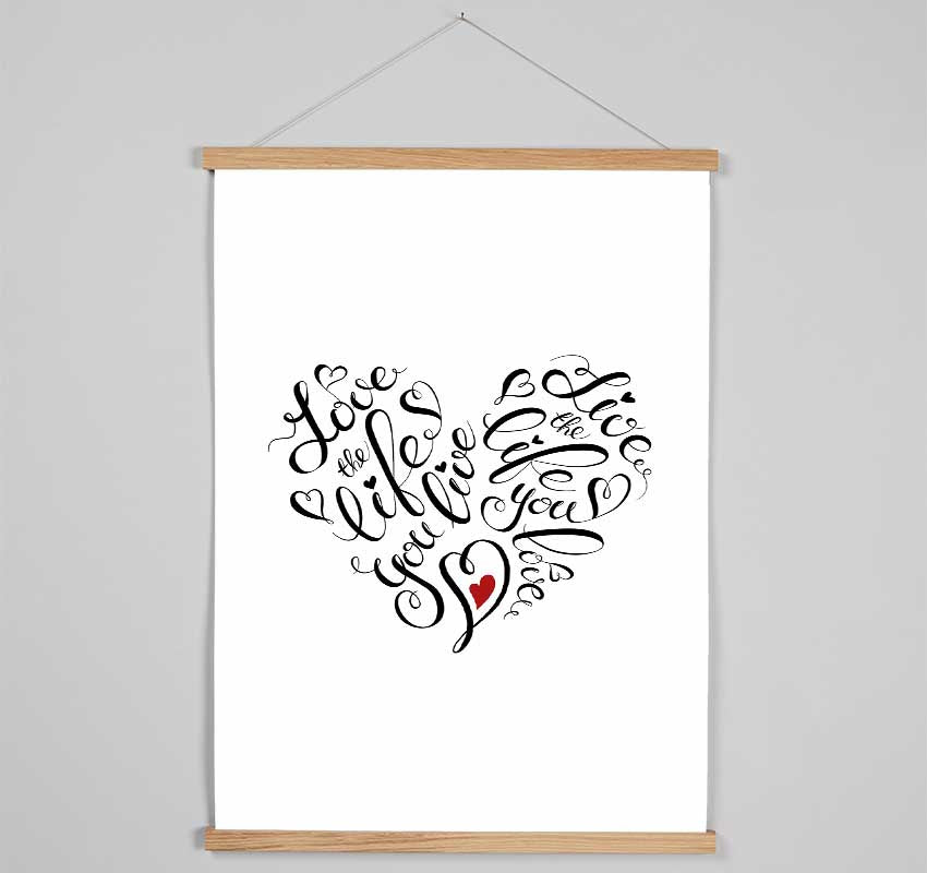 Love The Life You Live Hanging Poster - Wallart-Direct UK