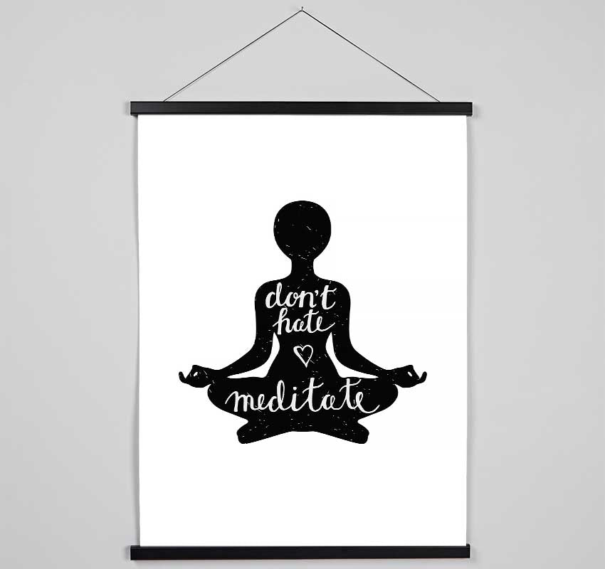 Don't Hate Meditate Hanging Poster - Wallart-Direct UK