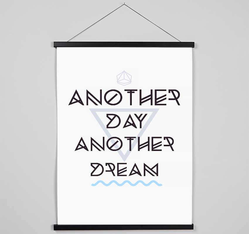 Another Day Another Dream Hanging Poster - Wallart-Direct UK