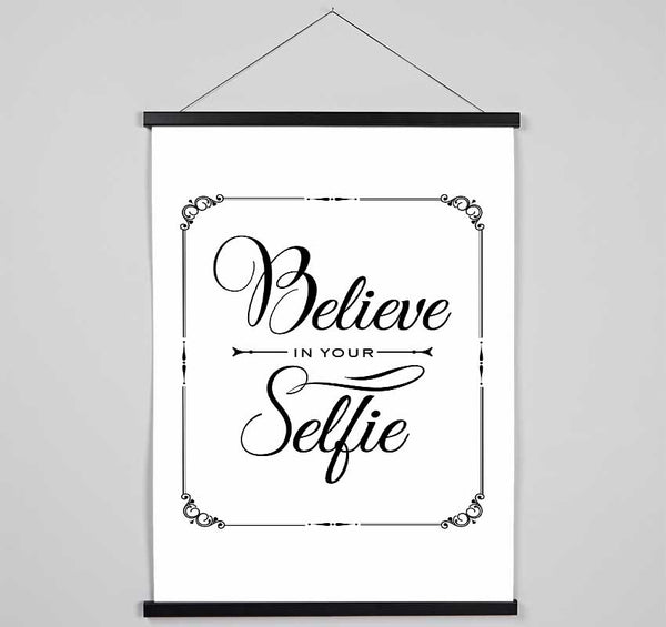 Believe In Your Selfie Hanging Poster - Wallart-Direct UK