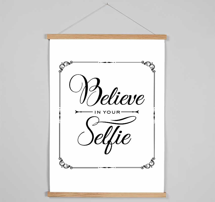 Believe In Your Selfie Hanging Poster - Wallart-Direct UK