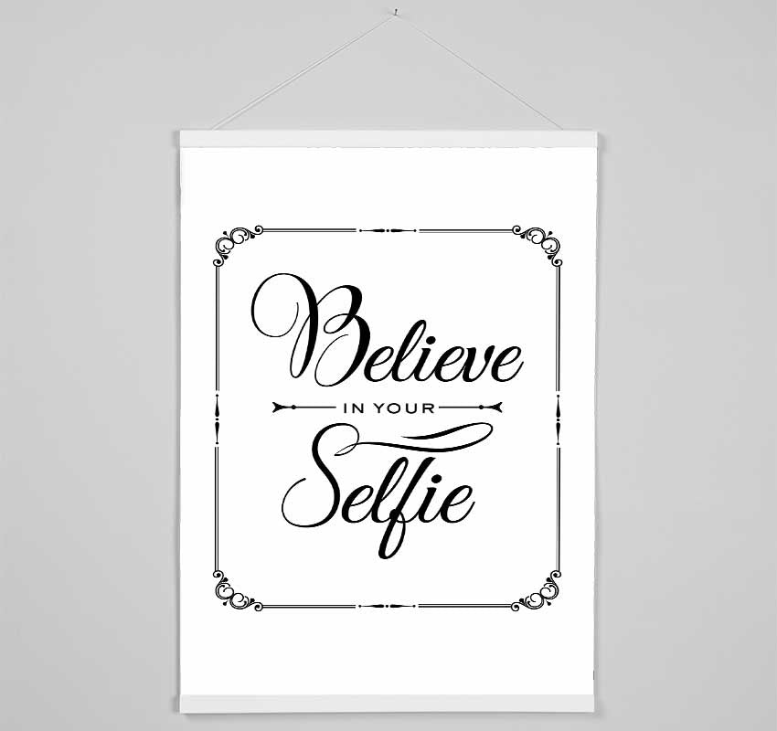 Believe In Your Selfie Hanging Poster - Wallart-Direct UK