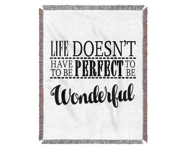 Life Doesn't Have To Be Perfect Woven Blanket