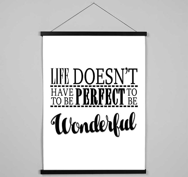 Life Doesn't Have To Be Perfect Hanging Poster - Wallart-Direct UK