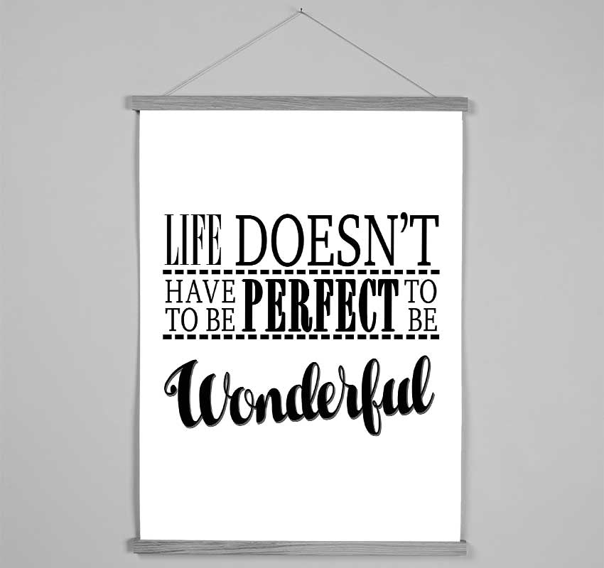 Life Doesn't Have To Be Perfect Hanging Poster - Wallart-Direct UK