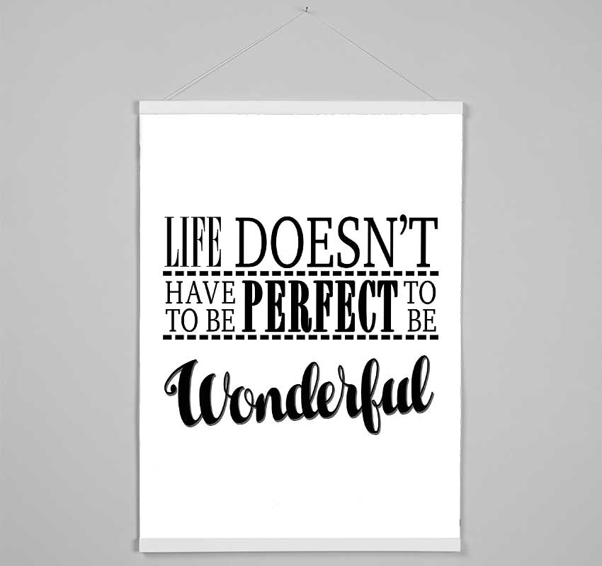 Life Doesn't Have To Be Perfect Hanging Poster - Wallart-Direct UK