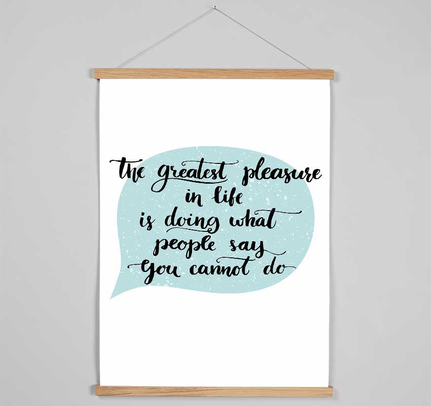 The Greatest Pleasure In Life 3 Hanging Poster - Wallart-Direct UK