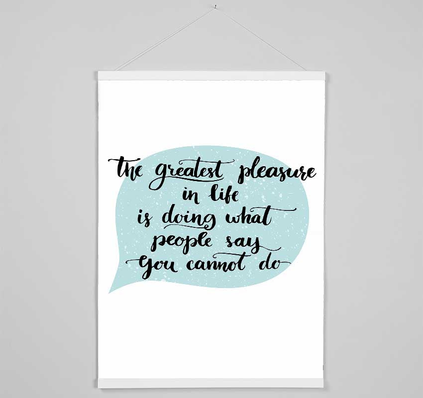 The Greatest Pleasure In Life 3 Hanging Poster - Wallart-Direct UK