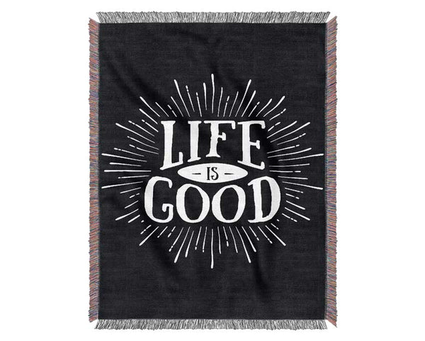 Life Is Good Woven Blanket