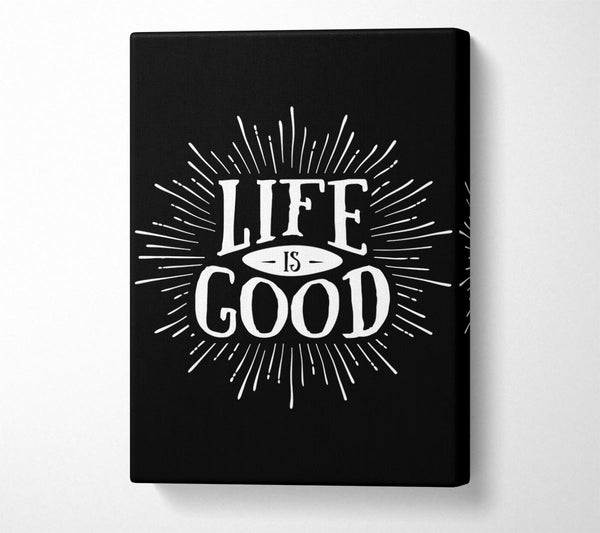 Picture of Life Is Good Canvas Print Wall Art