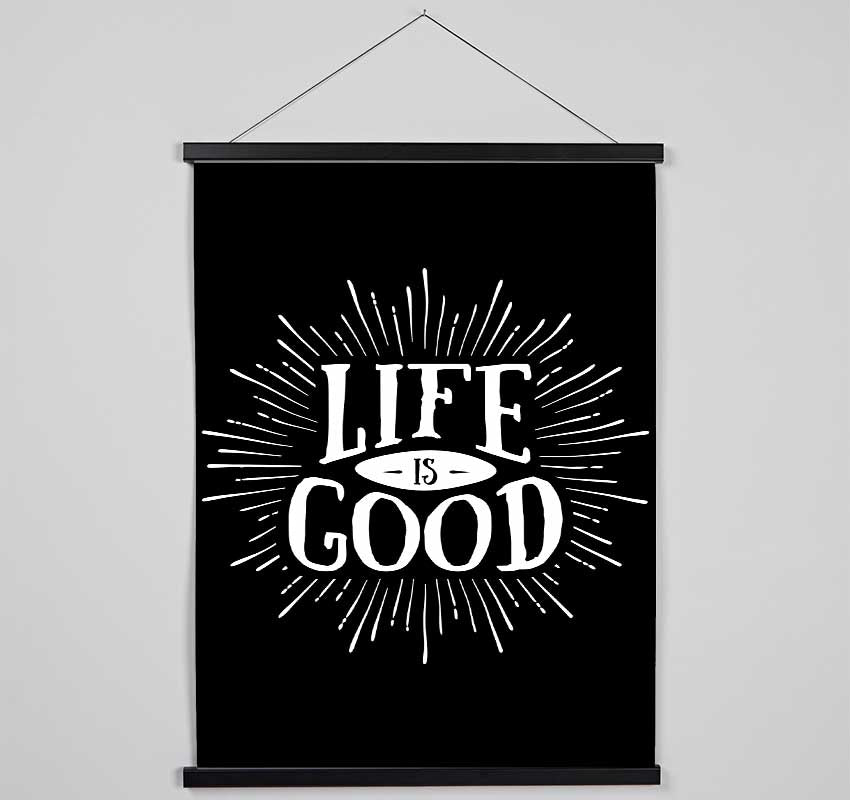 Life Is Good Hanging Poster - Wallart-Direct UK